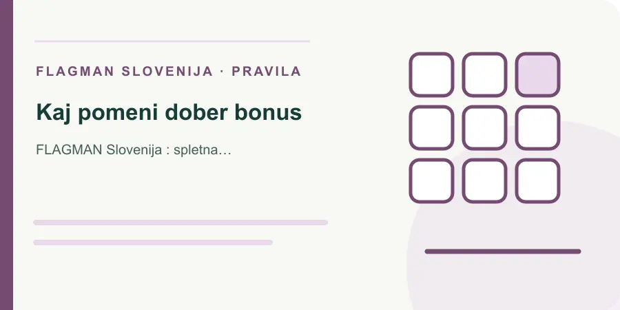 Ilustracija: kaj pomeni dober bonus za FLAGMAN Slovenija : spletna igralnica in vodniki po igrah